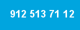 912 513 71 12 912 513 71 12